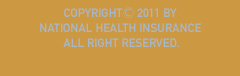 COPYRIGHTⒸ 2011 BY NATIONAL HEALTH INSURANCE ALL RIGHT RESERVED.